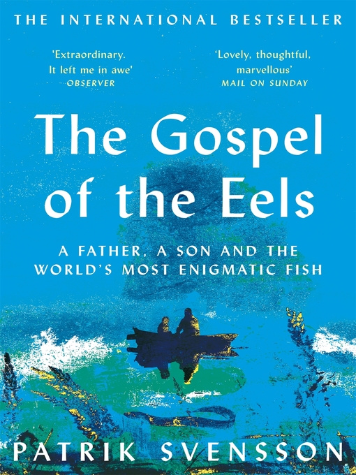 Title details for The Gospel of the Eels by Patrik Svensson - Available